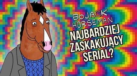 Czy BoJack Horseman to najlepszy serial? [VIDEO]